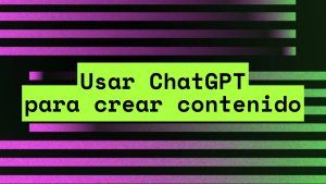 usar chatgpt para crear contenido