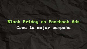 campaña de Black Friday en Facebook Ads